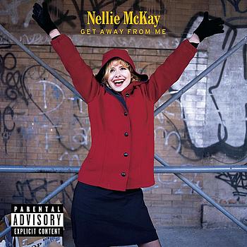 Nellie McKay - Get Away From Me (Explicit)