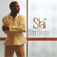Slaï - Florilège