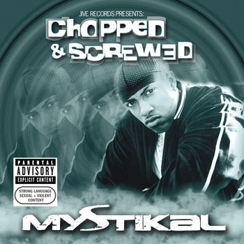 Mystikal - Jive Records Presents: Mystikal - Chopped and Screwed (Explicit)