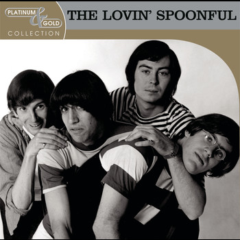 The Lovin' Spoonful - Platinum & Gold Collection