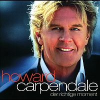 Howard Carpendale - Der richtige Moment