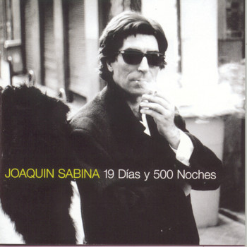 Joaquín Sabina - 19 Dias Y 500 Noches