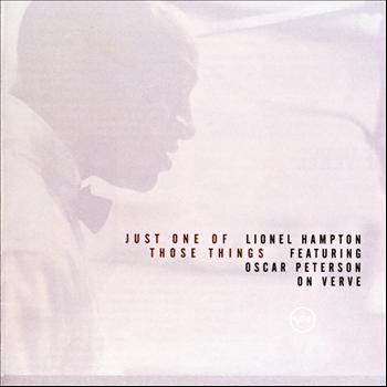 Lionel Hampton - Just One of Those Things: Lionel Hampton Featuring Oscar Peterson on Verve