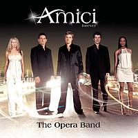 Amici Forever - The Opera Band