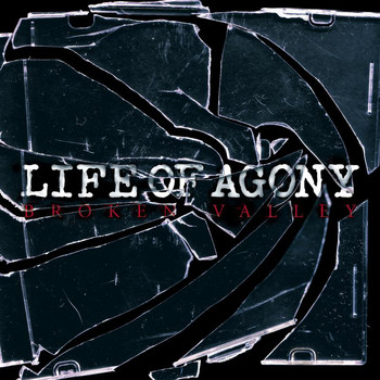 Life Of Agony - Broken Valley (Explicit)