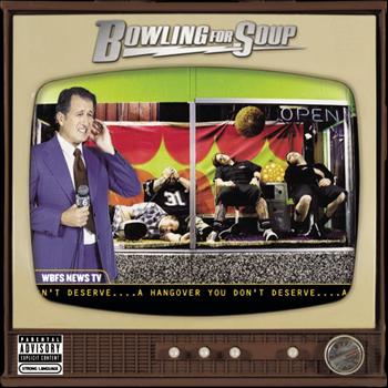 Bowling For Soup - A Hangover You Don't Deserve (Explicit)