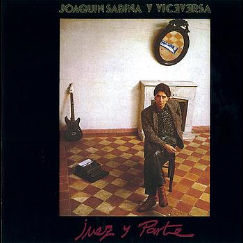 Joaquin Sabina - Juez Y Parte