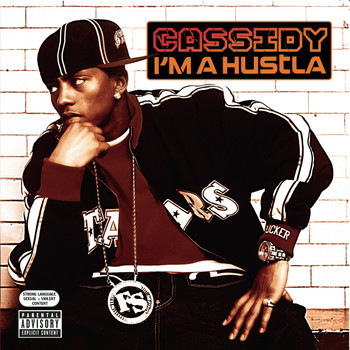Cassidy - I'm A Hustla (Explicit)