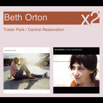 Beth Orton - Trailer Park / Central Reservation
