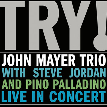 John Mayer Trio - TRY! - Live In Concert