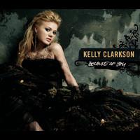 Kelly Clarkson - Because Of You