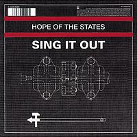 Hope Of The States - Sing It Out