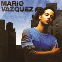 Mario Vazquez - Mario Vazquez