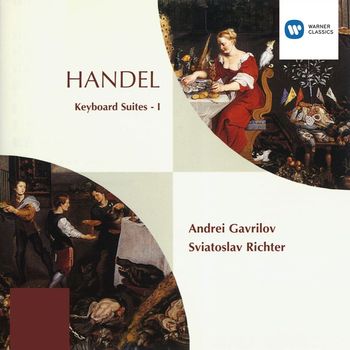 Sviatoslav Richter/Andrei Gavrilov - Handel Keyboard Suites, Vol. 1