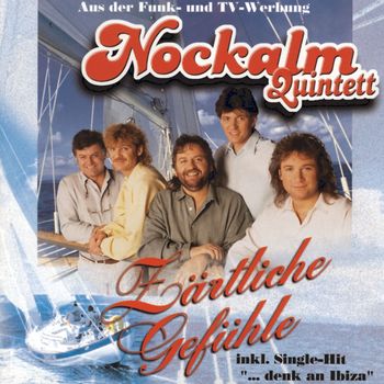 Nockalm Quintett - Zärtliche Gefühle