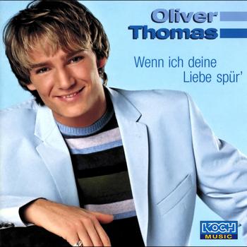 Oliver Thomas - Wenn ich Deine Liebe spür'