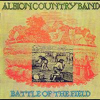 Albion Country Band - Battle Of The Field