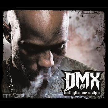 DMX - Lord Give Me A Sign (Explicit)