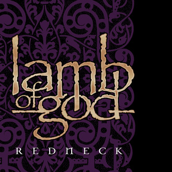 Lamb Of God - Redneck (Explicit)