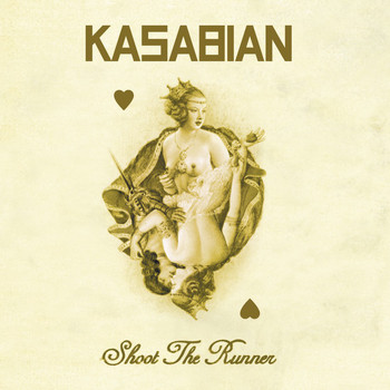Kasabian - Shoot The Runner