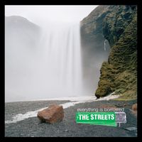 The Streets - Everything Is Borrowed (Explicit)