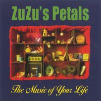 Zuzu's Petals - The Music Of Your Life