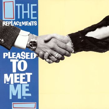 The Replacements - Pleased to Meet Me (Expanded [Explicit])