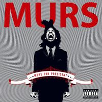 Murs - Murs For President (Explicit)