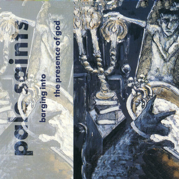 Pale Saints - Barging Into the Presence of God