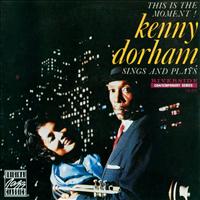 Kenny Dorham - Kenny Dorham Sings And Plays: This Is The Moment!