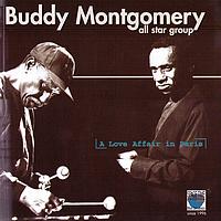 Buddy Montgomery - A Love Affair In Paris