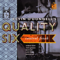 Kevin O'Donnell's Quality Six - Control Freak