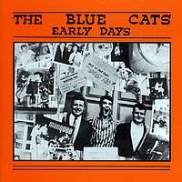 The Blue Cats - Early days