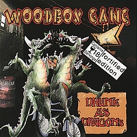 Woodbox Gang - Drunk As Dragons
