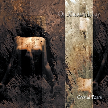 On Thorns I Lay - Crystal Tears (Explicit)