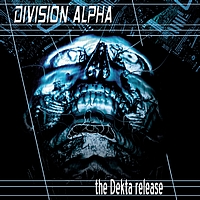 Division Alpha - The Dekta Release (Explicit)