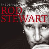 Rod Stewart - The Definitive Rod Stewart