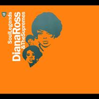 Diana Ross & The Supremes - Soul Legends - Diana Ross & The Supremes