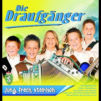 Die Draufgänger - Jung, Frech, Steirisch