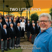 Fron Male Voice Choir - Two Little Boys Feat. Rolf Harris