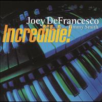 Joey DeFrancesco, Jimmy Smith - Incredible !