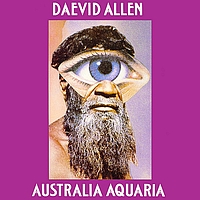 Daevid Allen - Australia Aquaria