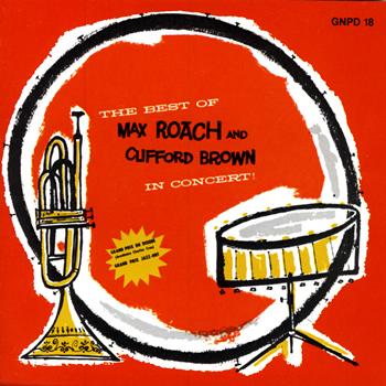 Clifford Brown & Max Roach - In Concert!