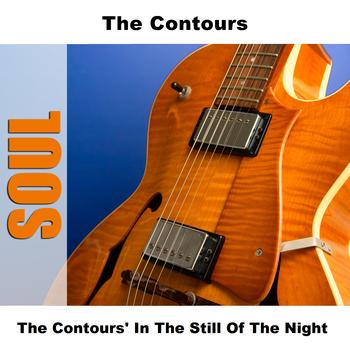 The Contours - The Contours' In The Still Of The Night