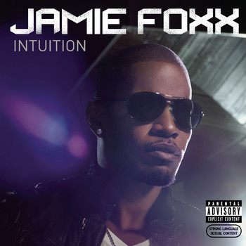Jamie Foxx - Intuition (Explicit)