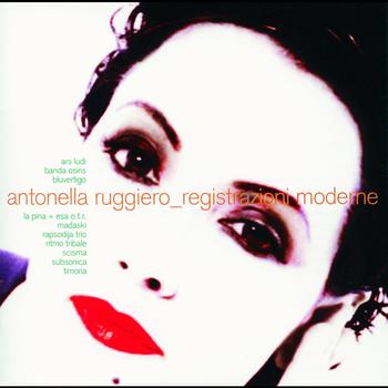 ANTONELLA RUGGIERO - Registrazioni moderne
