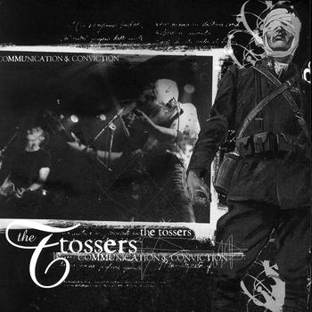 The Tossers - Communication and Conviction