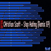 Christian Scott - Stop Hating Remix EP