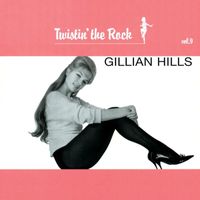 Gillian Hills - Twistin’ The Rock, Vol. 9