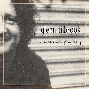 Glenn Tilbrook - Transatlantic Ping Pong